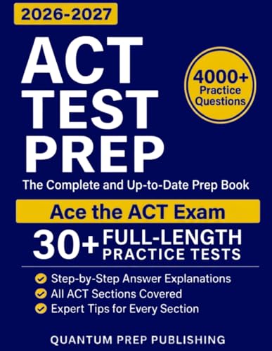 ACT Test Prep: The Complete and Fully Updated Prep Book to Ace the ACT Exam with Full-Length...