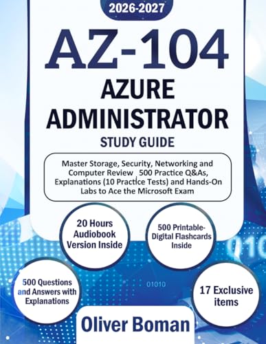 AZ-104 Azure Administrator Study Guide: Master Storage, Security, Networking and Compute...