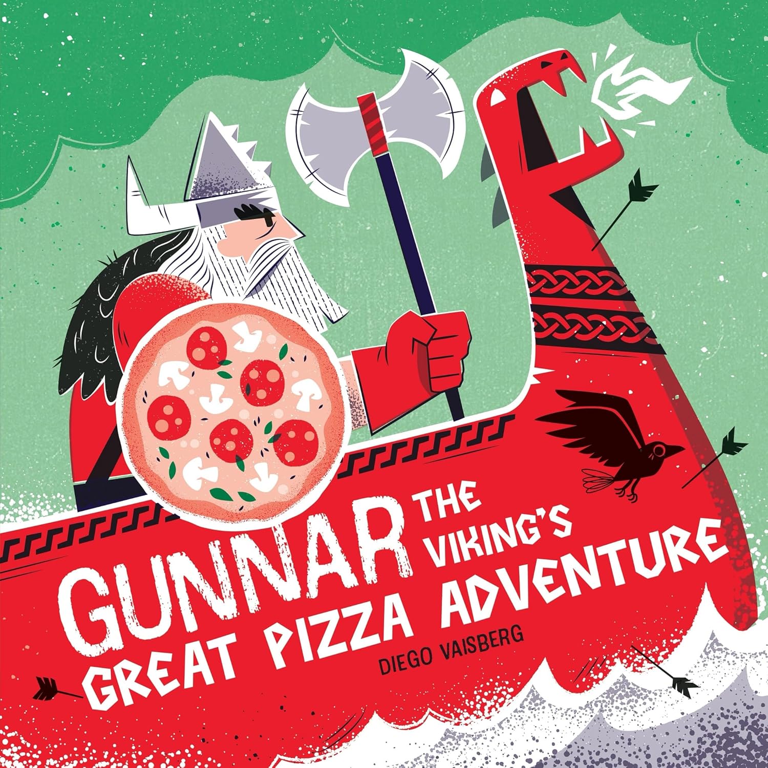 Gunnar the Viking's Great Pizza Adventure: A Hilarious Adventure Featuring a Big-Hearted...