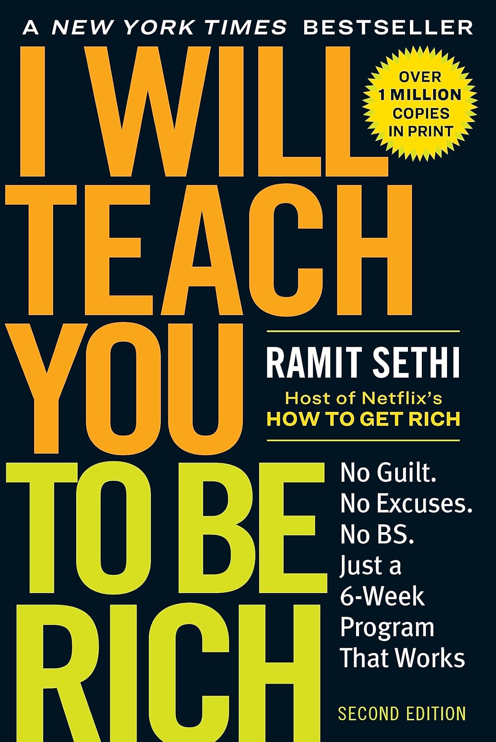 I Will Teach You to Be Rich: No Guilt. No Excuses. Just a 6-Week Program That Works (Second...