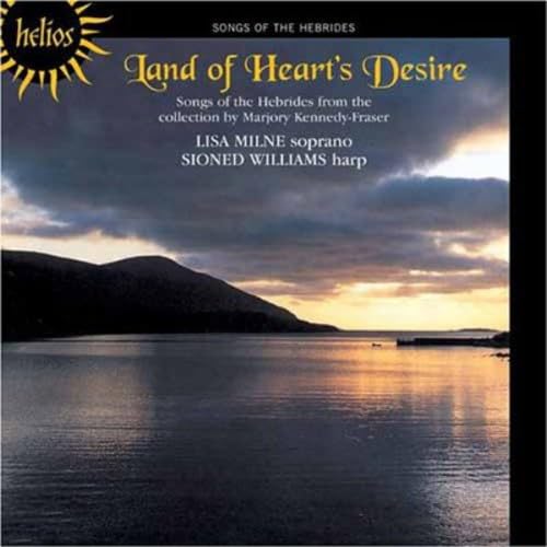 Land of Heart’s Desire - Songs of the Hebrides