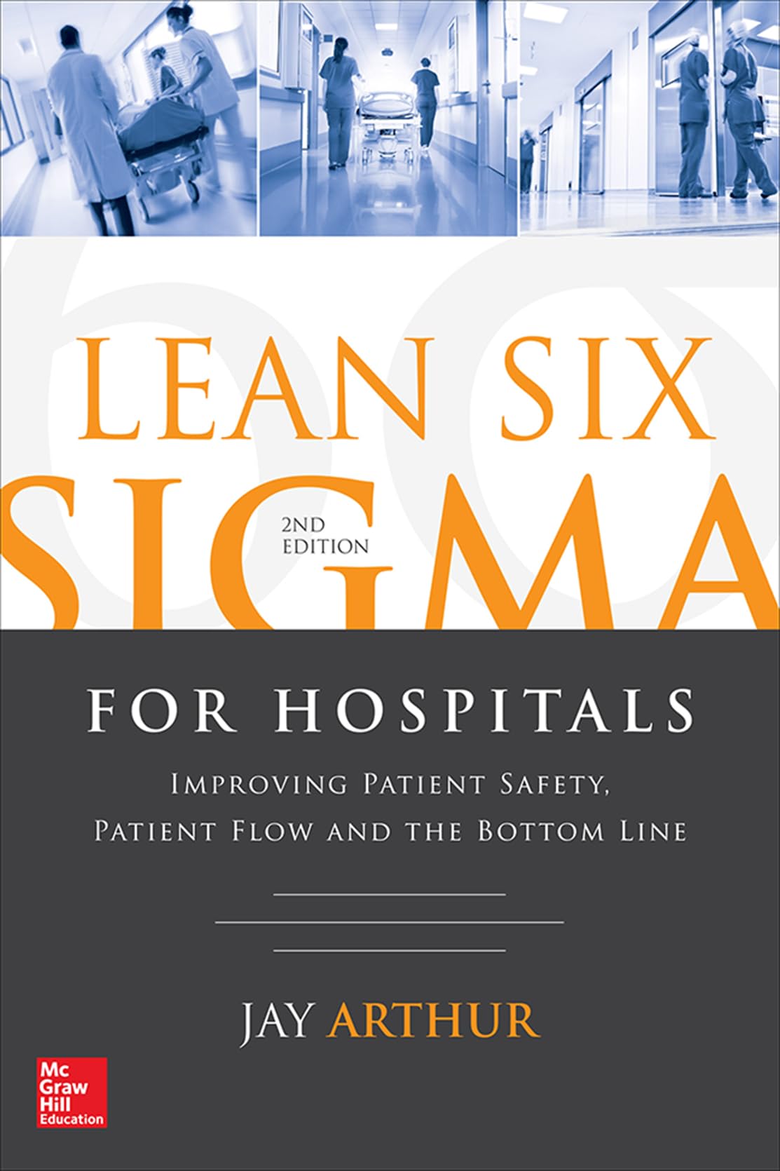 Lean Six Sigma for Hospitals: Simple Steps to Fast, Affordable, and Flawless Healthcare image
