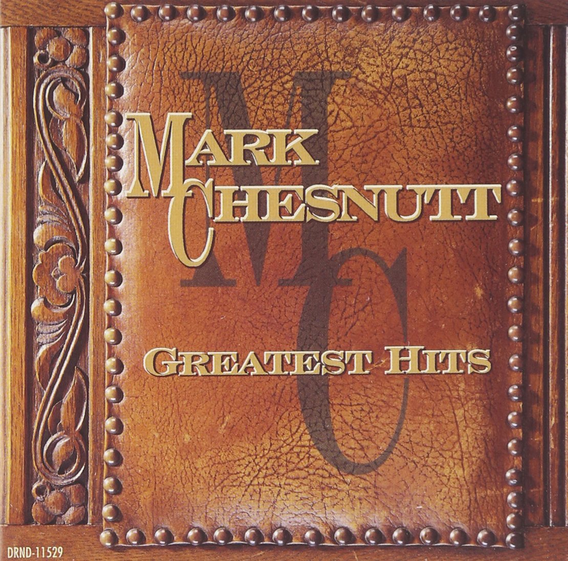 Mark Chesnutt - Greatest Hits