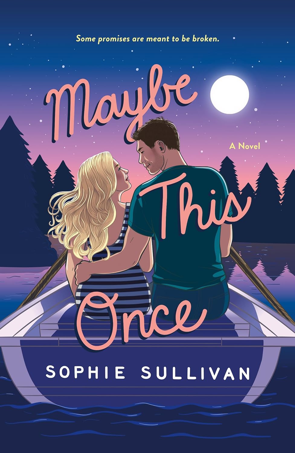 Maybe This Once: A Novel (Rock Bottom Love Book 3) Sophie Sullivan