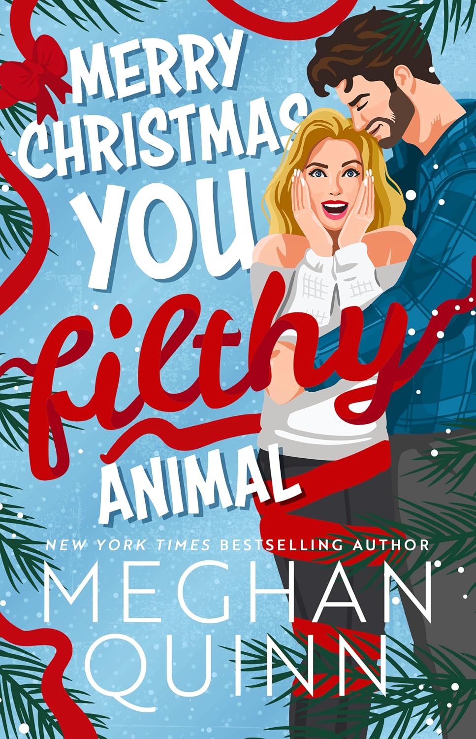 Merry Christmas, You Filthy Animal