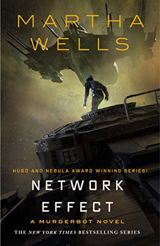 Network Effect: A Murderbot Novel (The Murderbot Diaries Book 5) Martha Wells