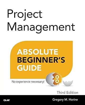 Project Management Absolute Beginner's Guide