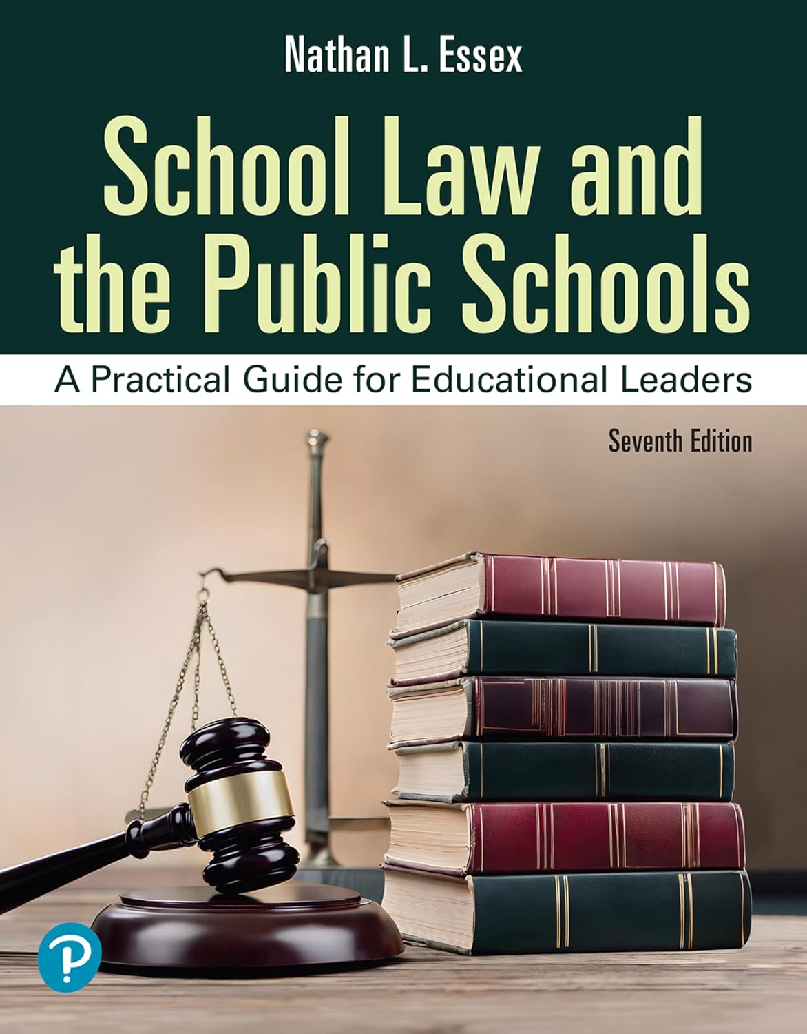 School Law and the Public Schools: A Practical Guide for Educational Leaders