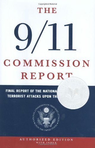 The 9/11 Commission Report: Final Report of the National Commission on Terrorist Attacks...
