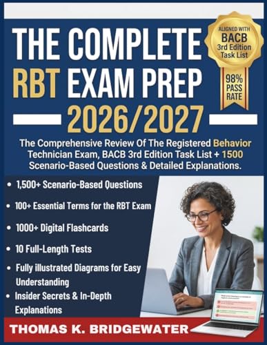 The Complete RBT Exam Prep: The Comprehensive Review Of The Registered Behavior Technician...