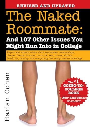 The Naked Roommate: And 107 Other Issues You Might Run Into in College (Essential College...