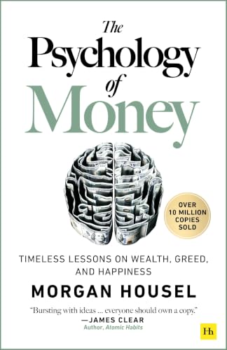 The Psychology of Money: Timeless lessons on wealth, greed, and happiness