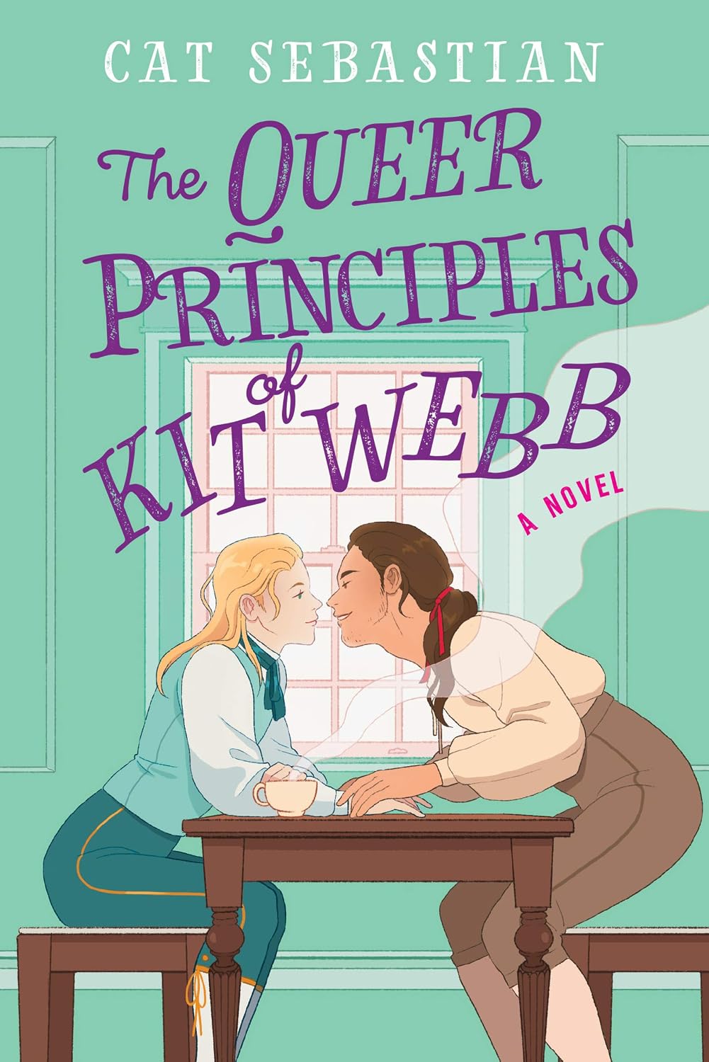 The Queer Principles of Kit Webb: A Historical Romance Full of Desperate Choices and...