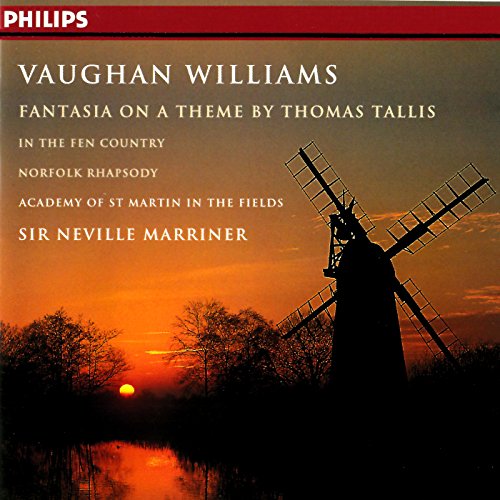 Vaughan Williams: Fantasia on a Theme by Thomas Tallis; In the Fen Country; Norfolk Rhapsody...