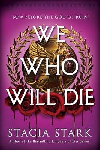 We Who Will Die: An Epic Romantasy of Forbidden Love, Deadly Secrets, and Vampires in a...